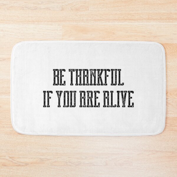 Item preview, be thankful if you are alive designed and sold by motivation4you.