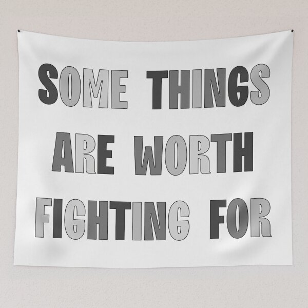 Item preview, Some Things Are Worth Fighting For designed and sold by lumographica.