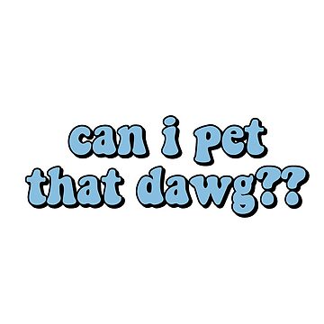 Artwork thumbnail, can i pet that dawg?? by stephaniewhiite