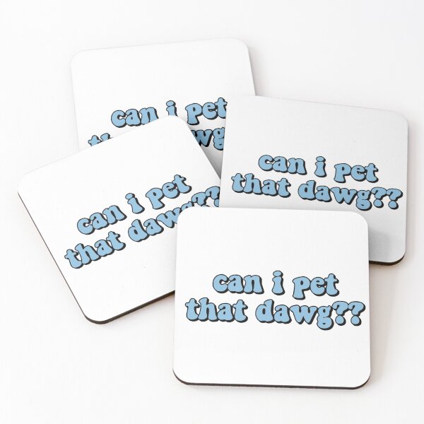 Item preview, can i pet that dawg?? designed and sold by stephaniewhiite.