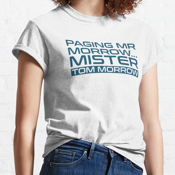 Paging Mr Morrow Quote Classic T-Shirt