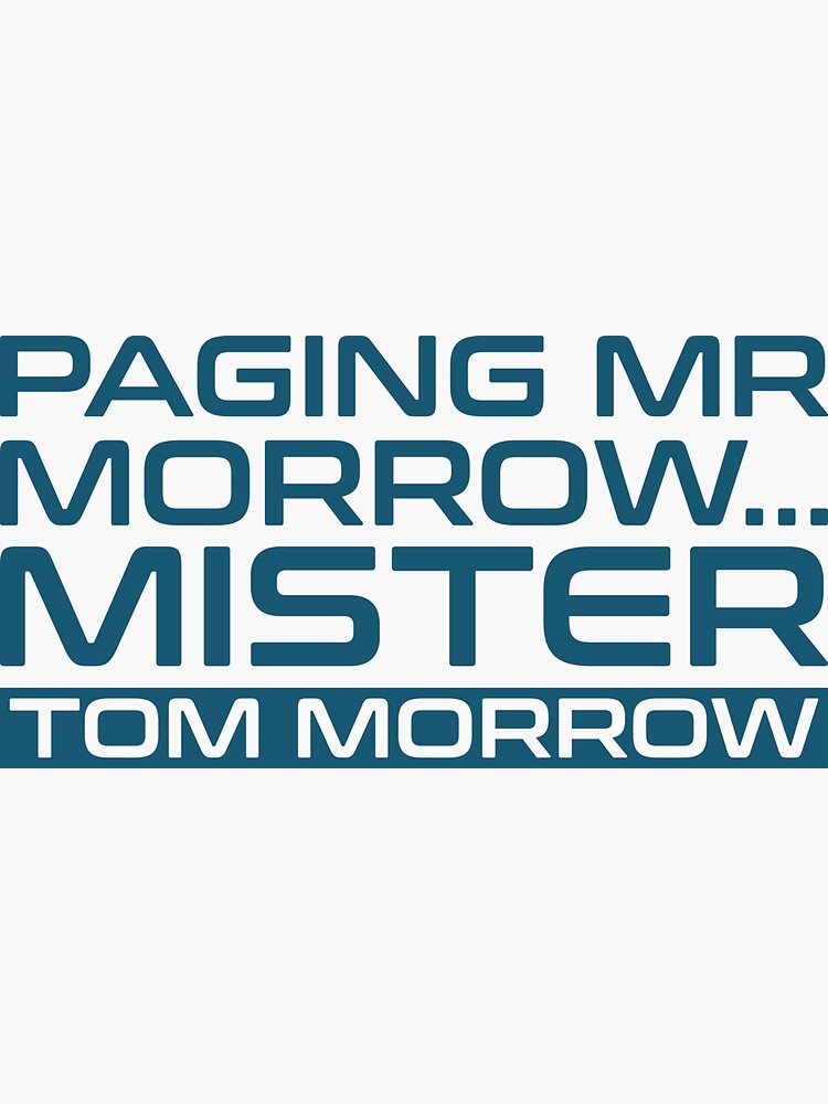 "Paging Mr Morrow Quote" Sticker by andmoore Redbubble