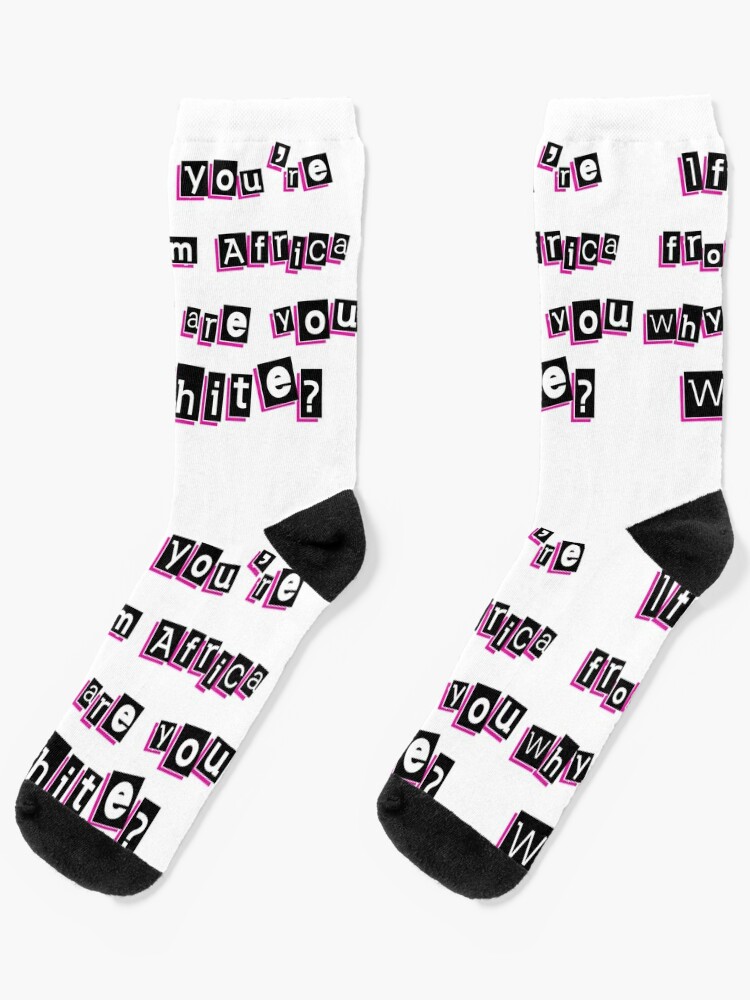 Mean Girls - Why Are You White? Socks for Sale by ConnorMcKee