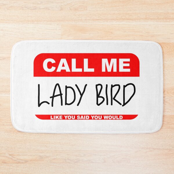 Item preview, Call Me Lady Bird designed and sold by dkonishi.