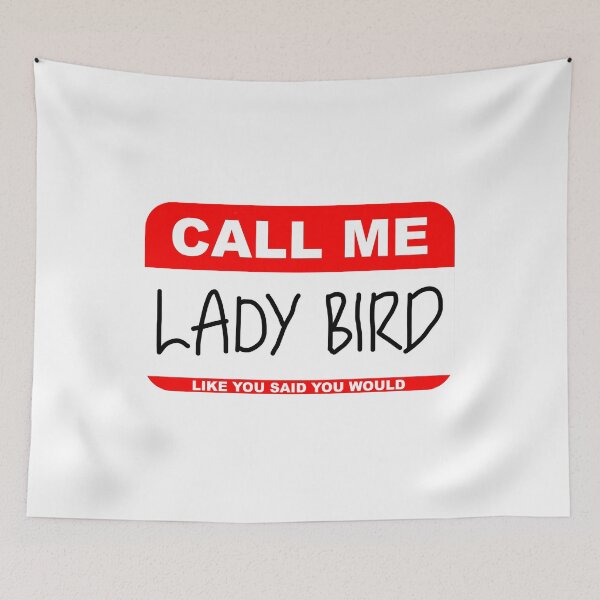 Item preview, Call Me Lady Bird designed and sold by dkonishi.