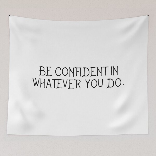 Item preview,  be confident in whatever you do designed and sold by motivation4you.