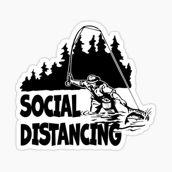 Item preview, Social Distancing - Fly Fishing  designed and sold by Richard529.
