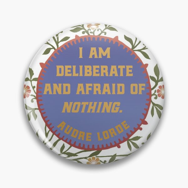Item preview, I Am Deliberate And Afraid Of Nothing. Audre Lorde designed and sold by fabfeminist.