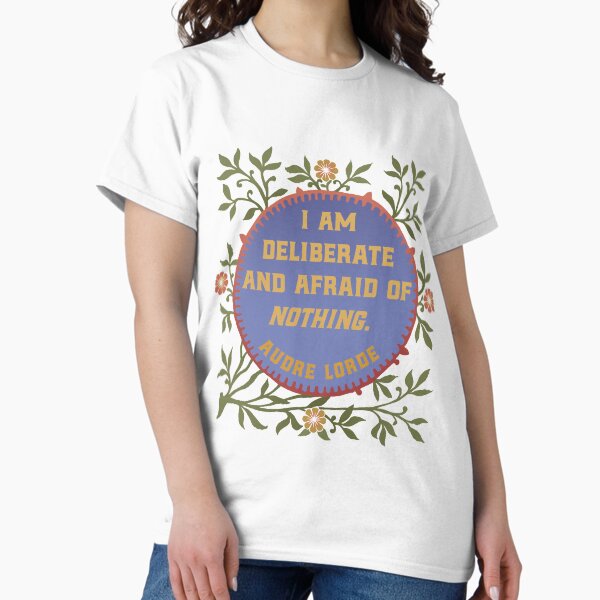Item preview, I Am Deliberate And Afraid Of Nothing. Audre Lorde designed and sold by fabfeminist.