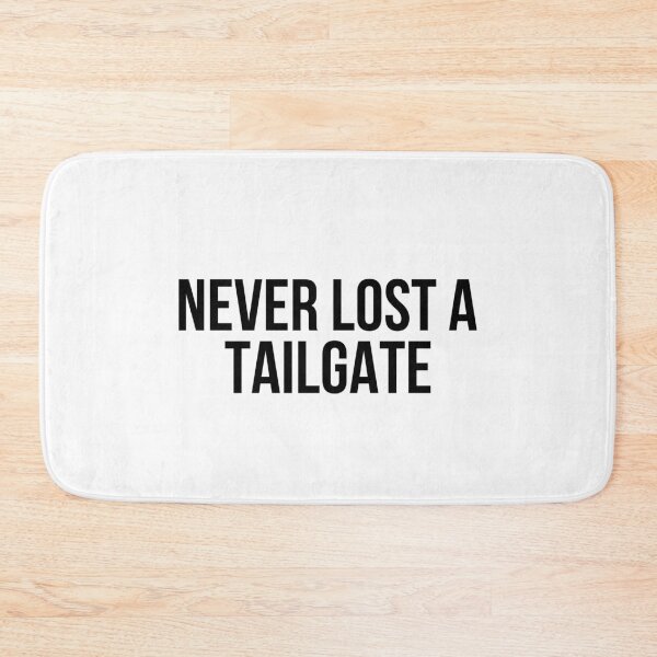 Item preview, Never Lost a Tailgate - Black designed and sold by kendylmccartney.