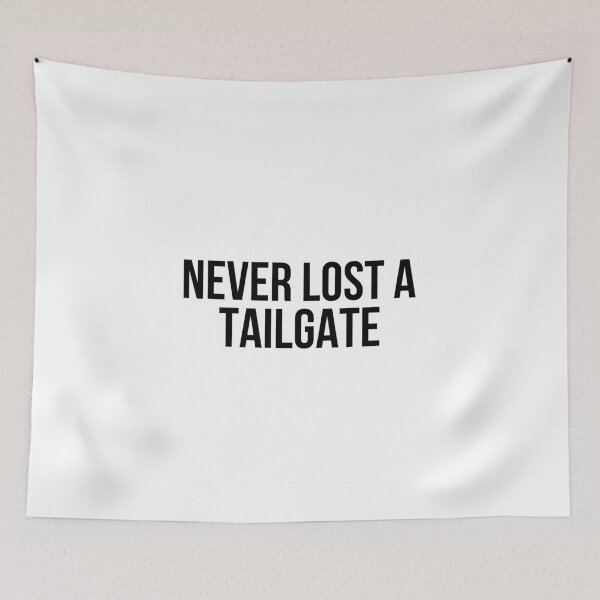 Item preview, Never Lost a Tailgate - Black designed and sold by kendylmccartney.