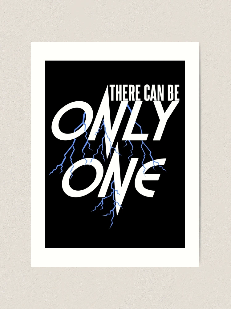 There can be Only One