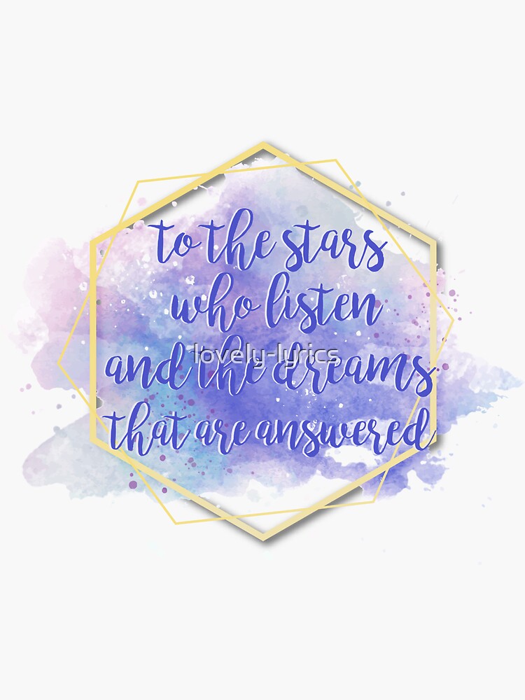 to the stars who listen and the dreams that are answered acotar Sticker  for Sale by lovely-lyrics