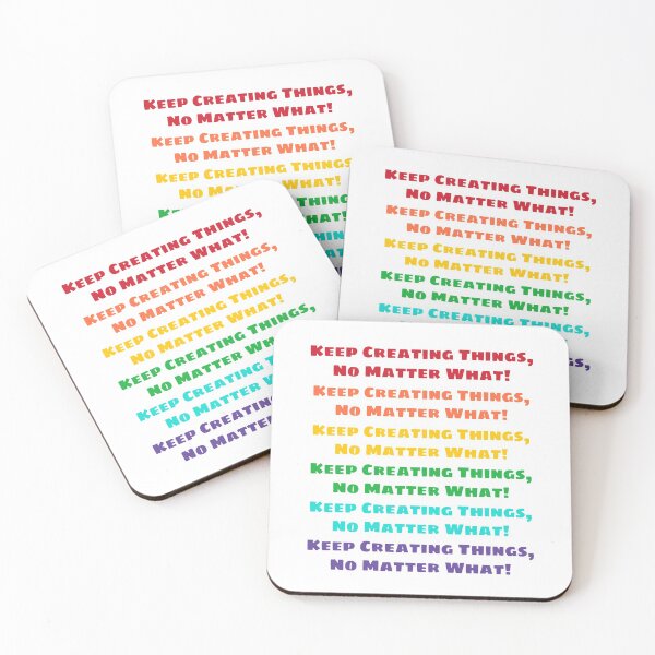 Item preview, Keep Creating Things, No Matter What!  designed and sold by snail-galaxy.