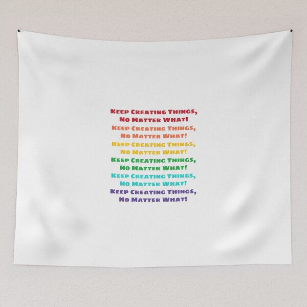 Item preview, Keep Creating Things, No Matter What!  designed and sold by snail-galaxy.