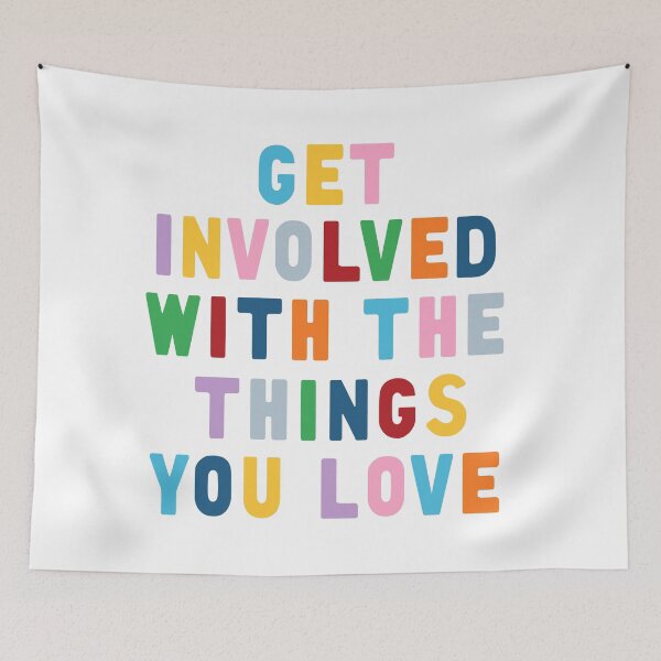 Item preview, Get Involved With The Things You Love designed and sold by ProjectM.