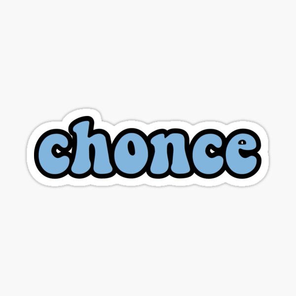 chonce sticker Sticker