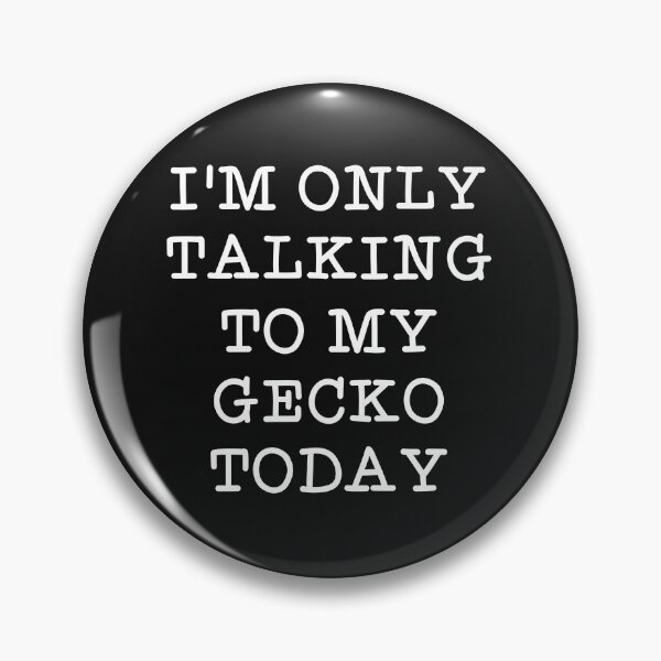 Item preview, I'm Only Talking To My Gecko Today - Funny Novelty Gift! designed and sold by FairOaksDesigns.