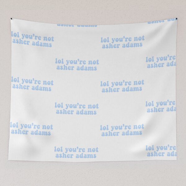 Item preview, lol you’re not asher adams  designed and sold by pnkrose.