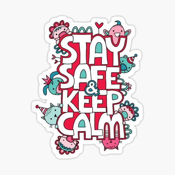 Stay Safe & Keep Calm Sticker