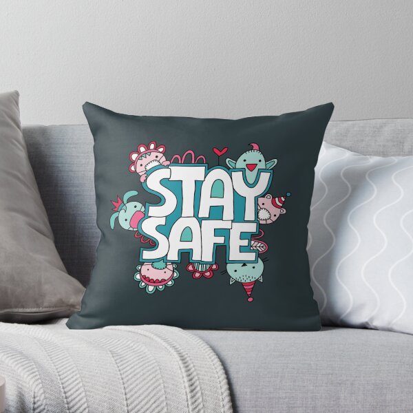 Stay Safe Throw Pillow