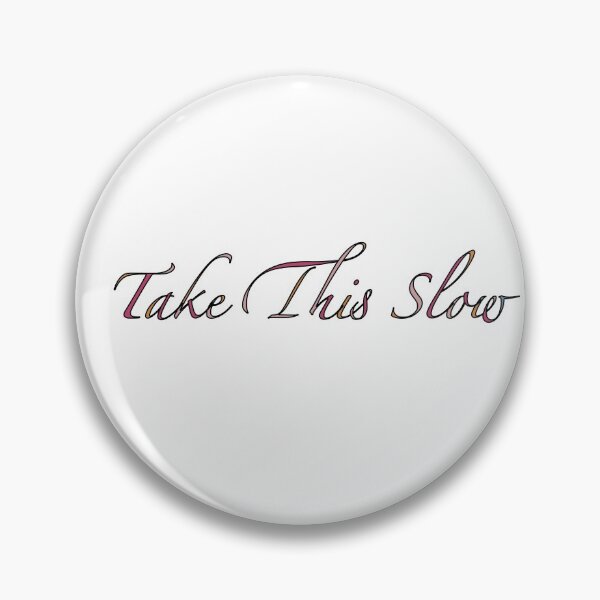 Item preview, Flawes take this slow designed and sold by Lj101303.