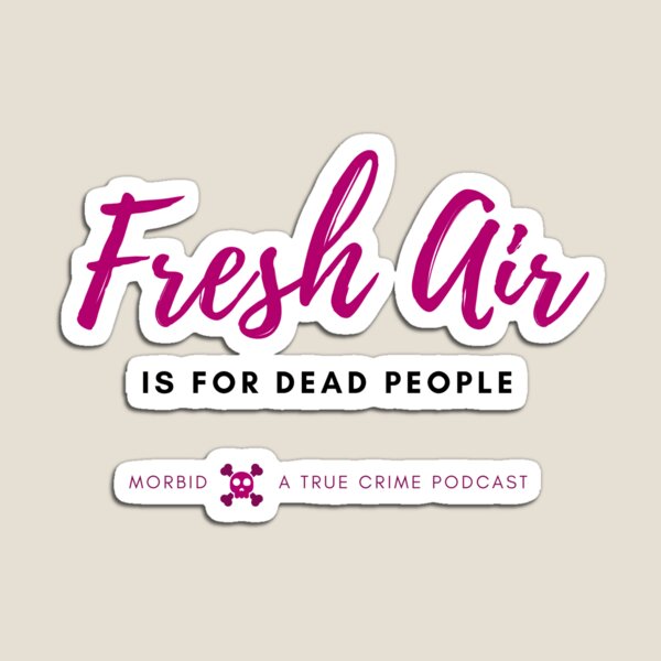Item preview, Fresh Air is for Dead People designed and sold by Verified Jane Bennet.