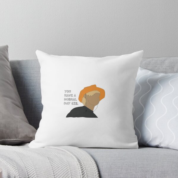 Item preview, "You Have A Normal Day Sir" designed and sold by imalritetho.