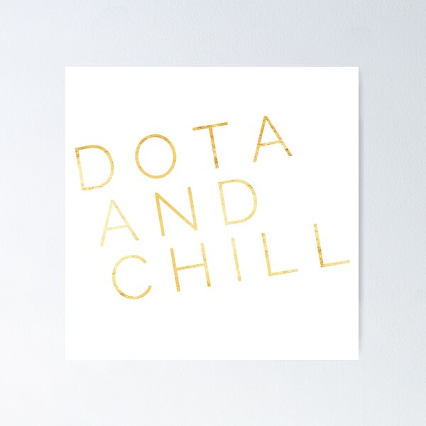 Item preview, DOTA And Chill designed and sold by DoctorParanoid.