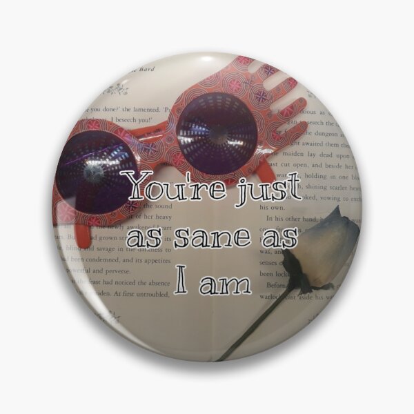 Item preview, You're just as sane as I am-Luna designed and sold by SnazzyshopbyM.