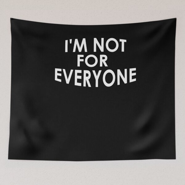 Item preview, I'm Not For Everyone Cool Anti Social Gift Funny designed and sold by Apoldi Shop.
