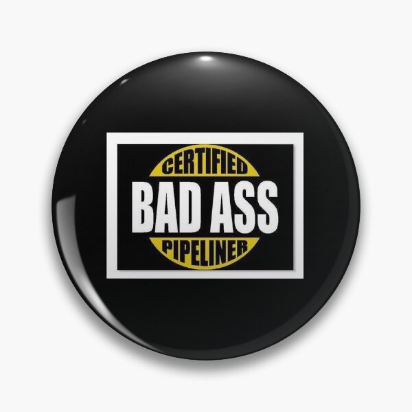Item preview, Bad Ass Pipeliner  designed and sold by unionpride.