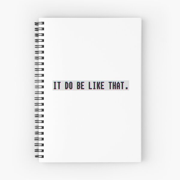 Item preview, IT DO BE LIKE THAT designed and sold by DoodleMeDead.