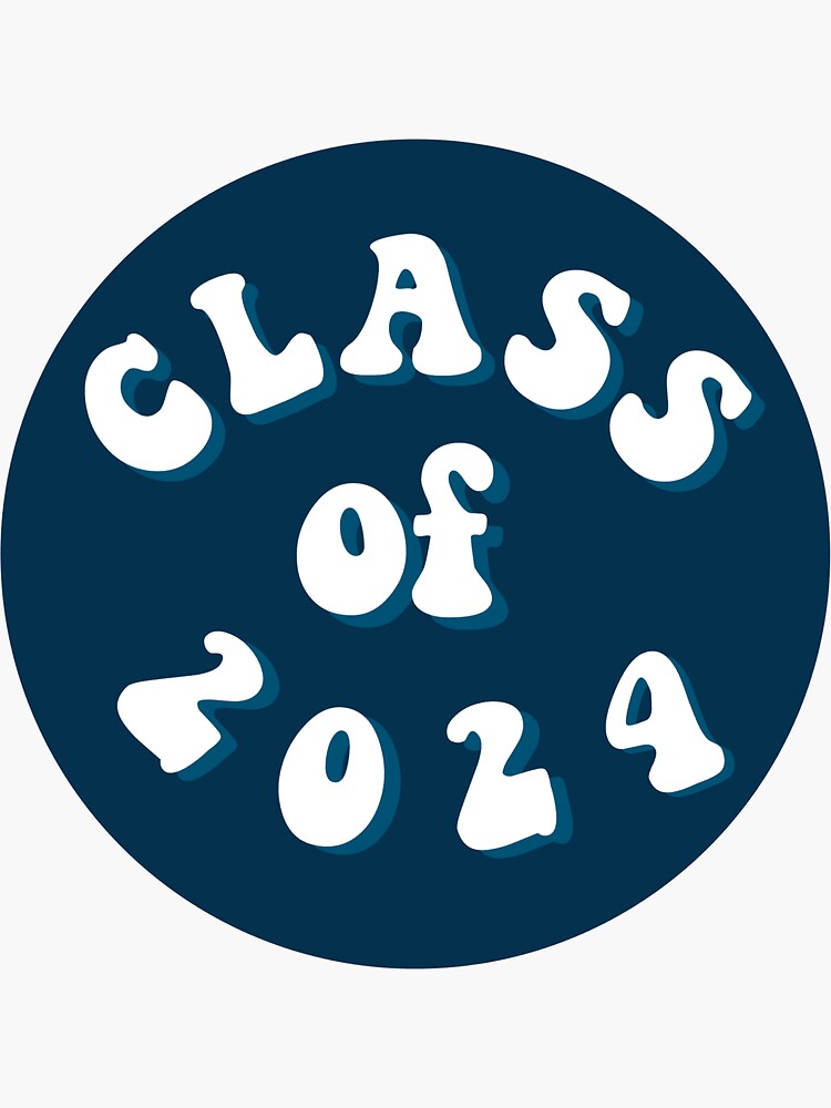 "Class of 2024 sticker " Sticker by sydneykmoutier Redbubble