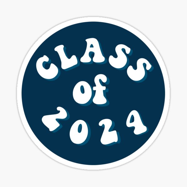 "Class of 2024 sticker " Sticker by sydneykmoutier Redbubble