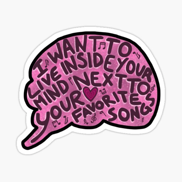 Inside Your Mind Next To Your Favorite Songs Sticker