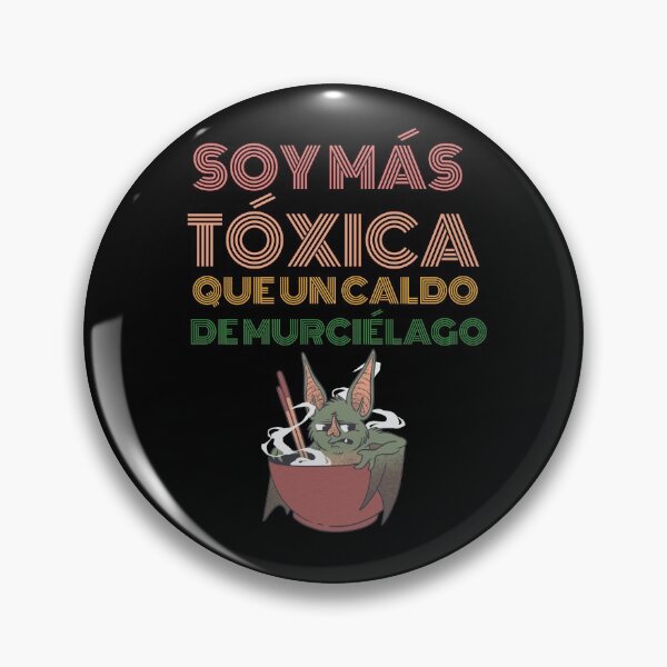 Item preview, Soy Más Tóxica Que Un Caldo De Murciélago designed and sold by teacherfy.
