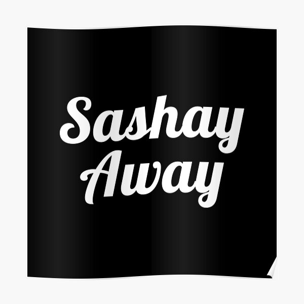 " Sashay Away (Black)" Poster for Sale by quoteedesigns Redbubble