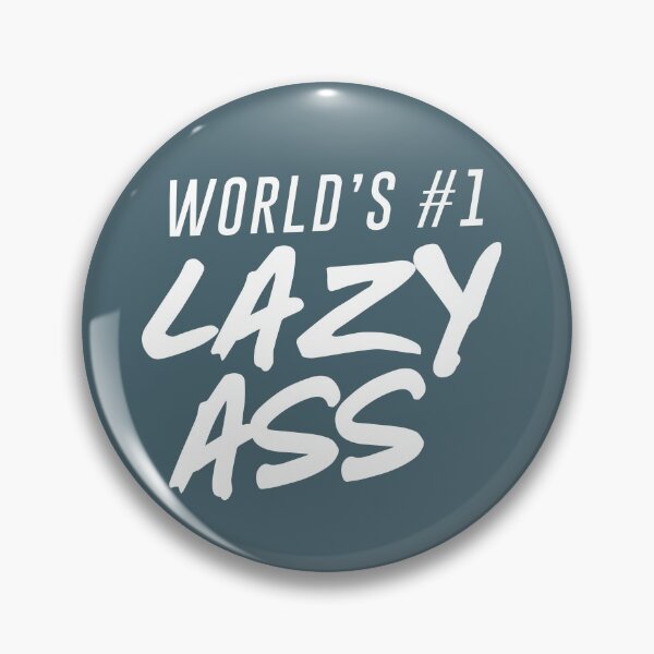 Item preview, World's #1 Lazy Ass Ver. 2 designed and sold by teeworthy.