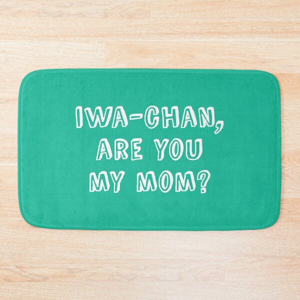 Item preview, Iwa-chan, are you my mom? designed and sold by teeworthy.