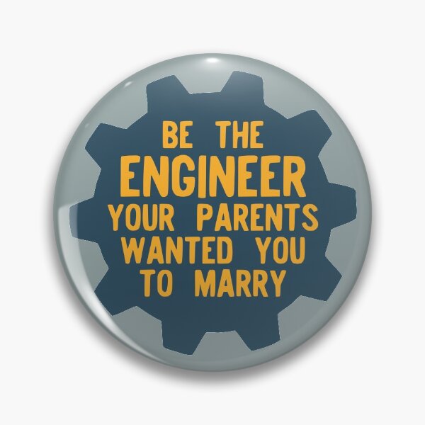 Item preview, Be the Engineer Your Parents Wanted You to Marry designed and sold by teeworthy.