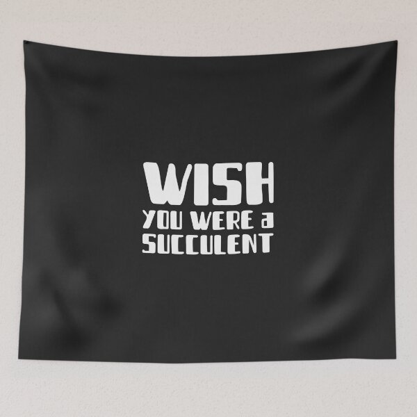 Item preview, Wish You Were A Succulent designed and sold by AscendMerch.