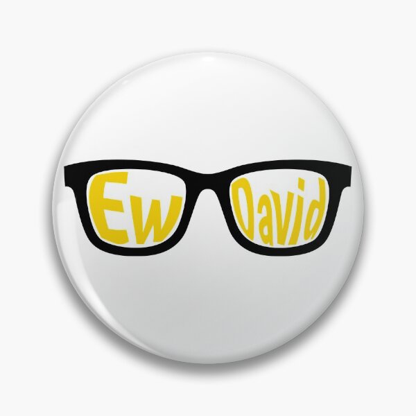 Ew David | Schitt’s Creek Pin