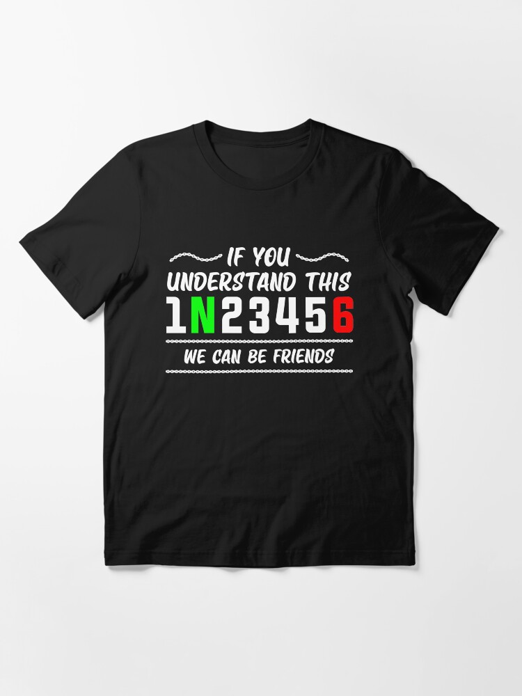 if-you-understand-this-we-can-be-friends-t-shirt-for-sale-by