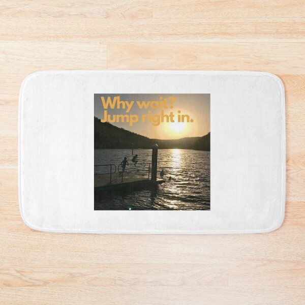Item preview, Why wait?  Jump right in. designed and sold by Jillalexa.
