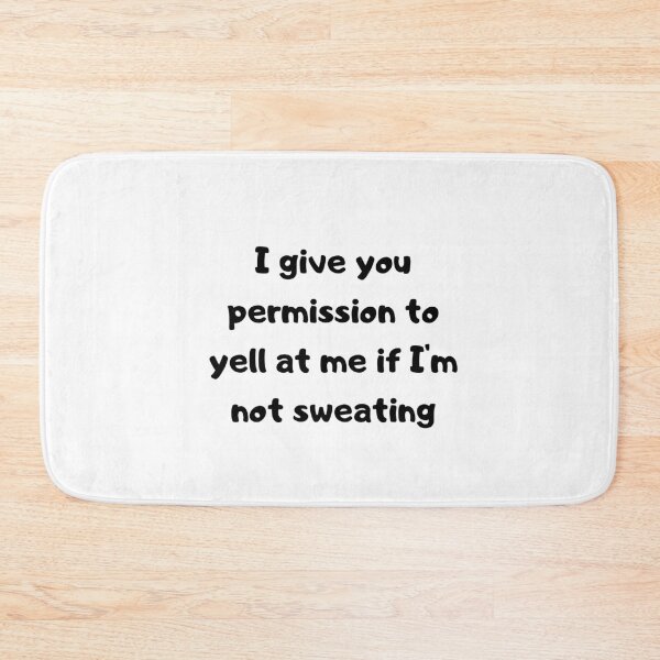 Item preview, I give you permission to YELL at me designed and sold by InputVSOutput.