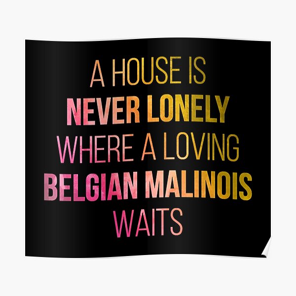 Belgian Malinois Dog Cute Quote in Watercolor Poster