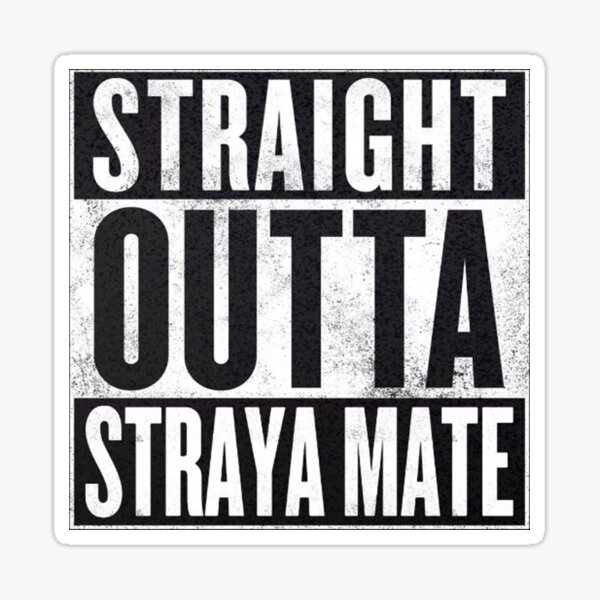 Straight Outta Straya Mate Sticker