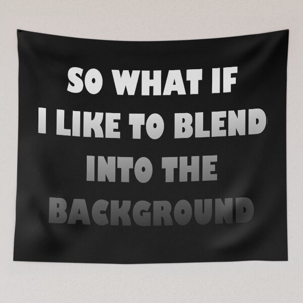 Item preview, So what if i like to blend into the background - introvert t-shirt designed and sold by DebbieT68.