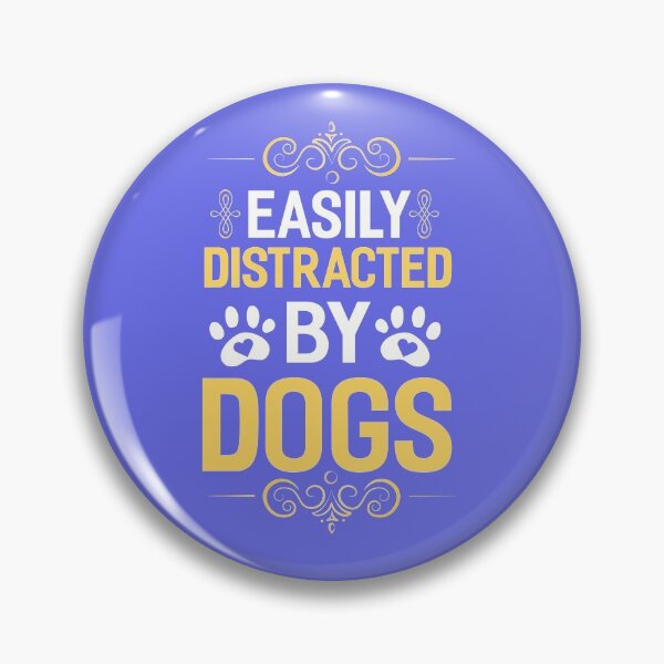 Item preview, Easily Distracted By Dogs designed and sold by fantasyy.